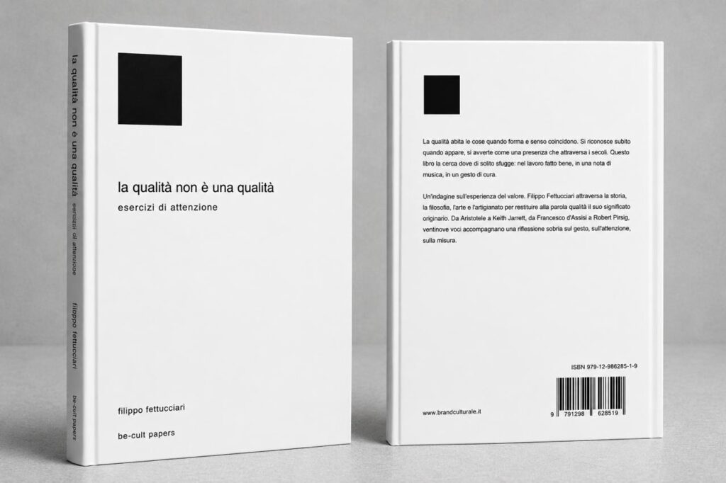 la qualità non è una qualità, esercizi di attenzione, Be-Cult Papers